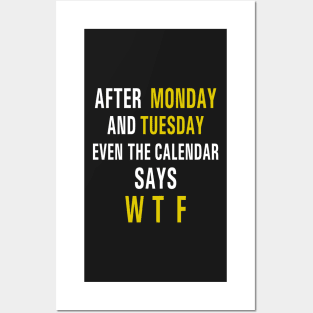 After Monday and Tuesday Even the Calendar Says WTF Funny Posters and Art